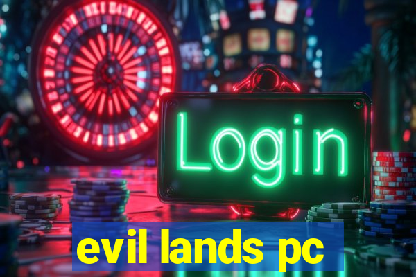 evil lands pc